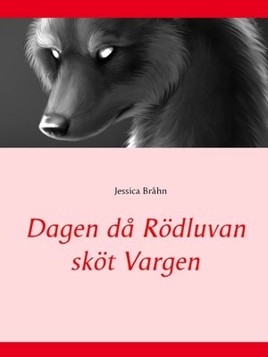 cover image of Dagen då Rödluvan sköt Vargen